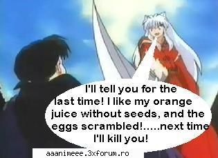 Funny pic - ptr cei care stiu engleza :D Inuyasha wnts his - Inuyasha
